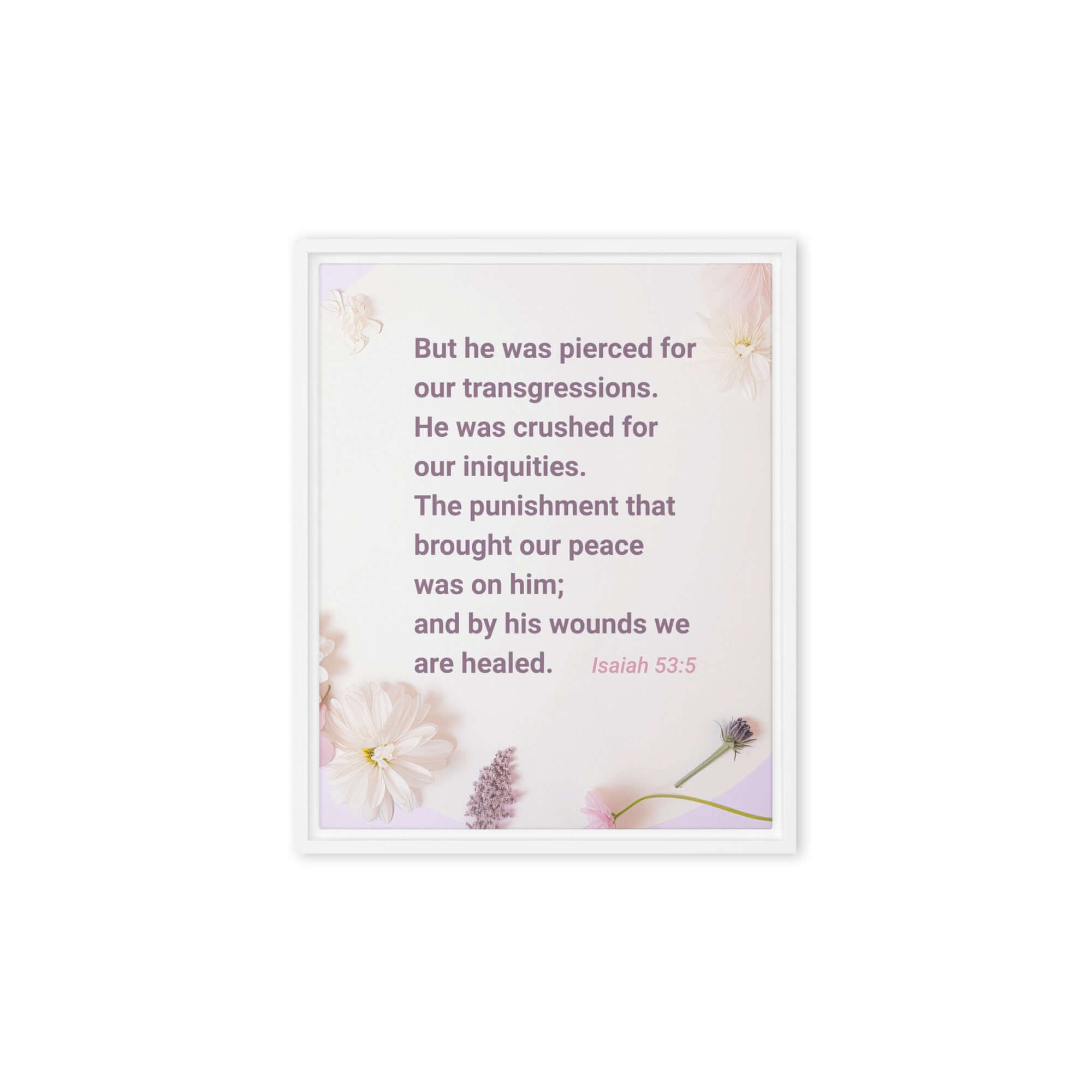 Isaiah 53:5 Bible Verse, by his wounds Framed Canvas Print Wall Art White 8″×10″