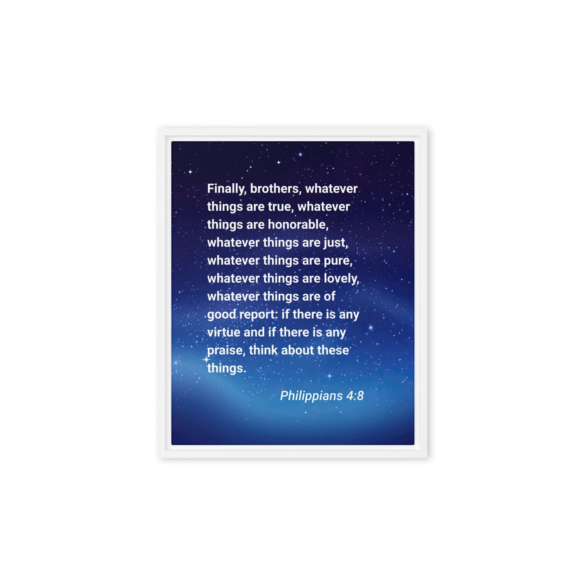 Philippians 4:8 Bible Verse, Think these things Framed Canvas Print Wall Art White 8″×10″