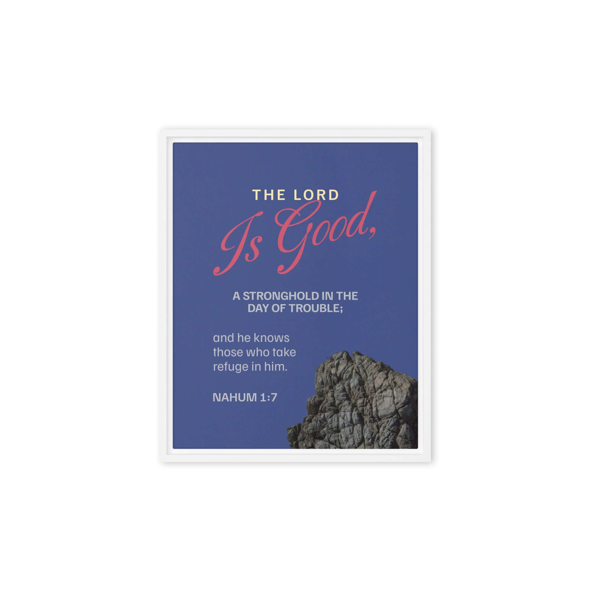 Nahum 1:7 Bible Verse, The LORD is good Framed Canvas Print Wall Art White 8″×10″