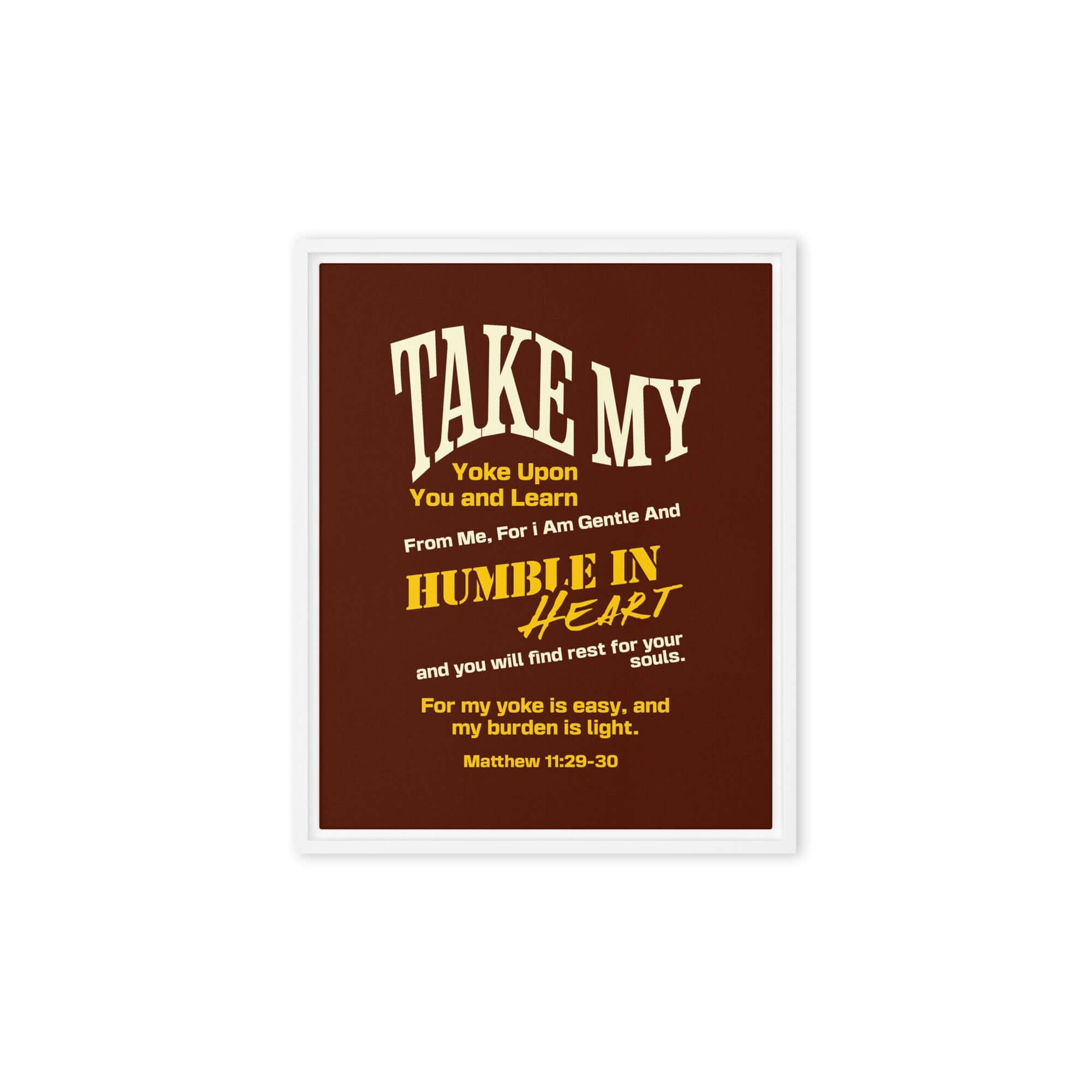 Matthew 11:29-30 Bible Verse, learn from me Framed Canvas Print Wall Art White 8″×10″