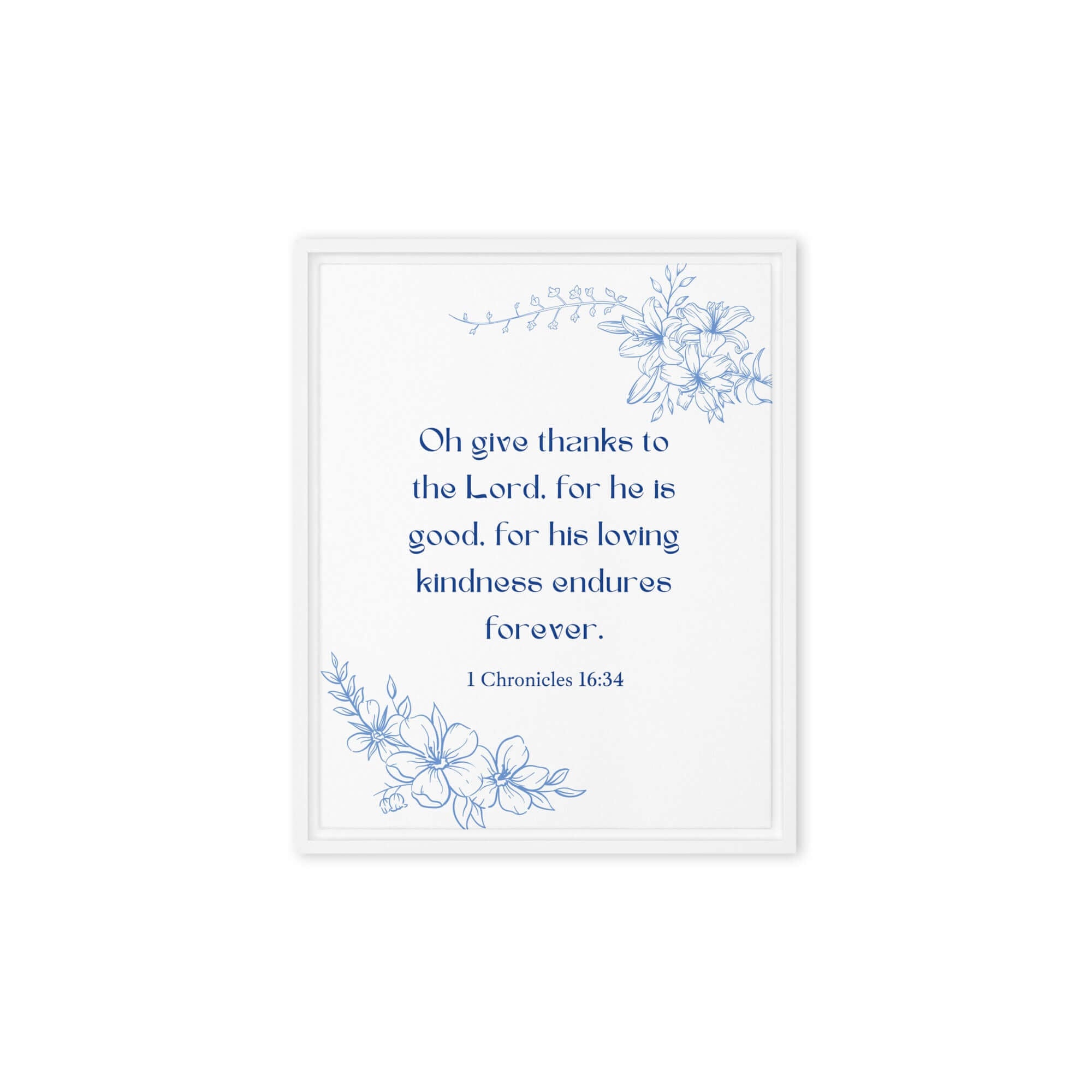 1 Chronicles 16:34 Bible Verse, to the Lord Framed Canvas Print Wall Art White 8″×10″