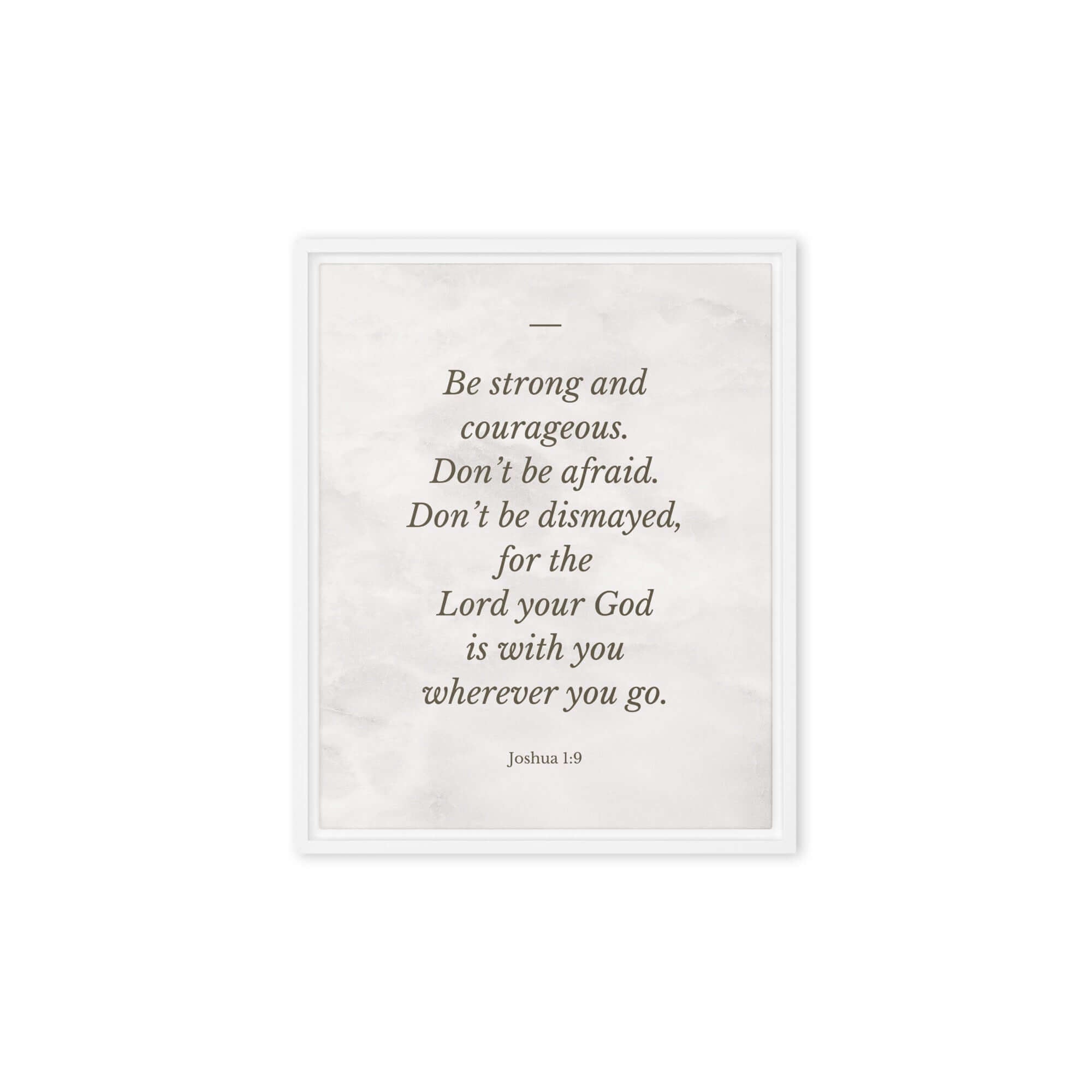 Joshua 1:9 Bible Verse, Be strong Framed Canvas Print Wall Art White 8″×10″