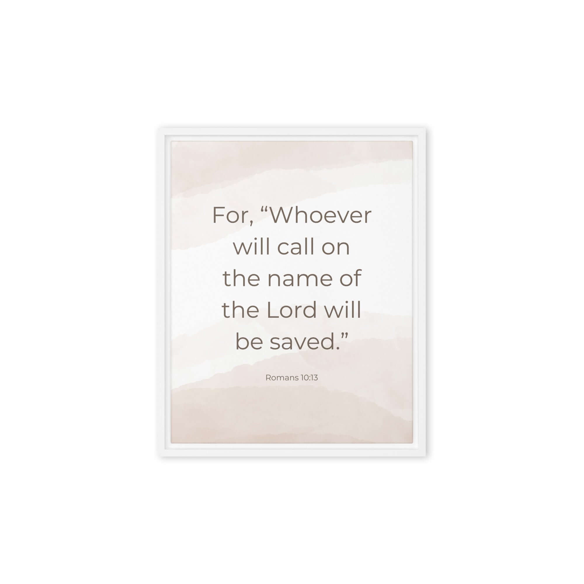 Romans 10:13 Bible Verse, the name Framed Canvas Print Wall Art White 8″×10″