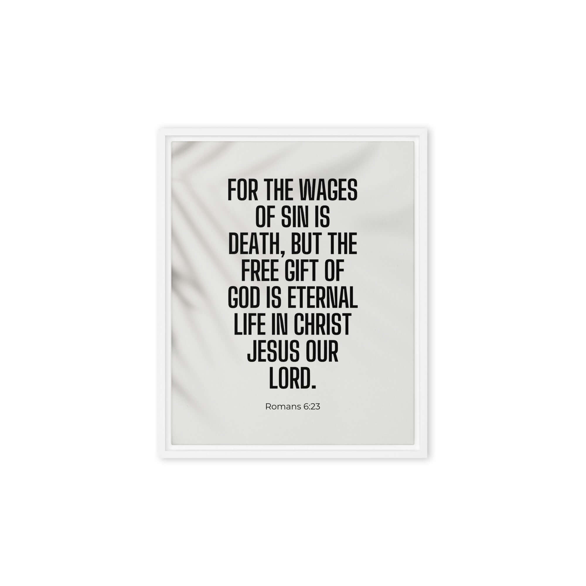 Romans 6:23 Bible Verse, eternal life Framed Canvas Print Wall Art White 8″×10″