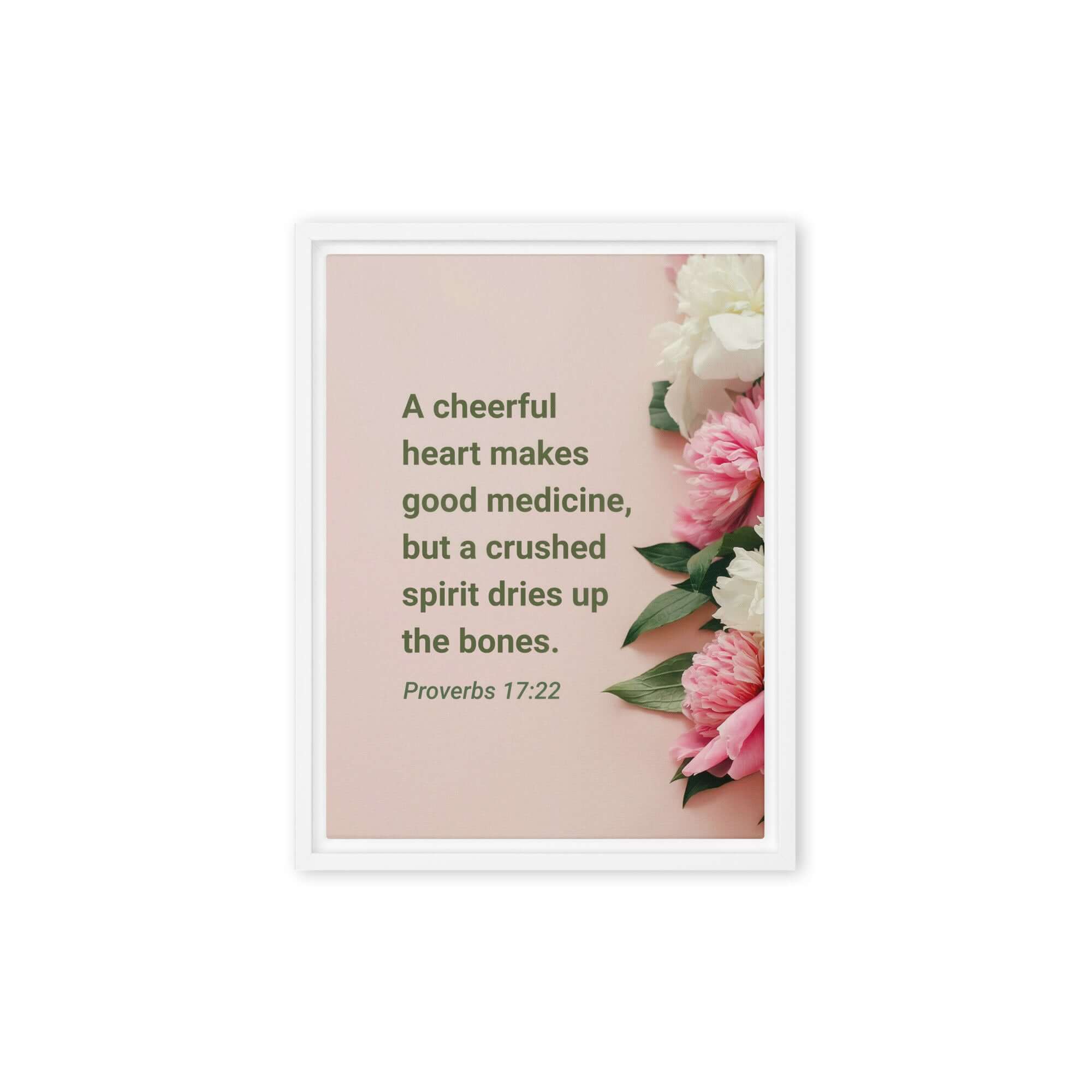 Proverbs 17:22 Bible Verse, good medicine Framed Canvas Print Wall Art White 9″×12″