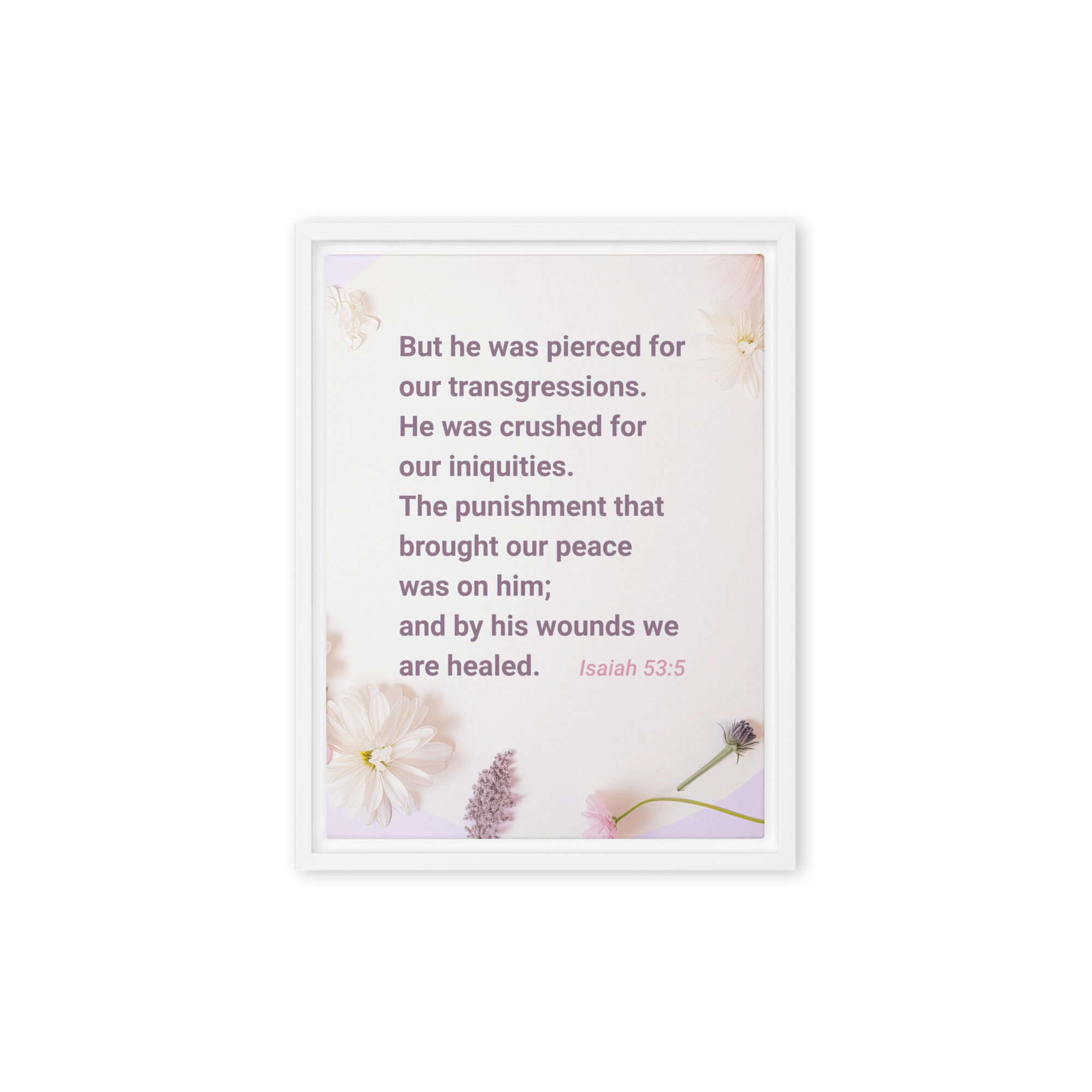 Isaiah 53:5 Bible Verse, by his wounds Framed Canvas Print Wall Art White 9″×12″