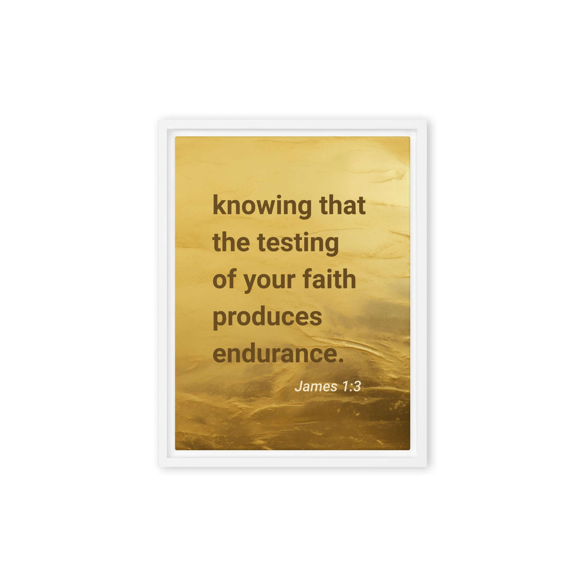James 1:3 Bible Verse, testing of your faith Framed Canvas Print Wall Art White 9″×12″