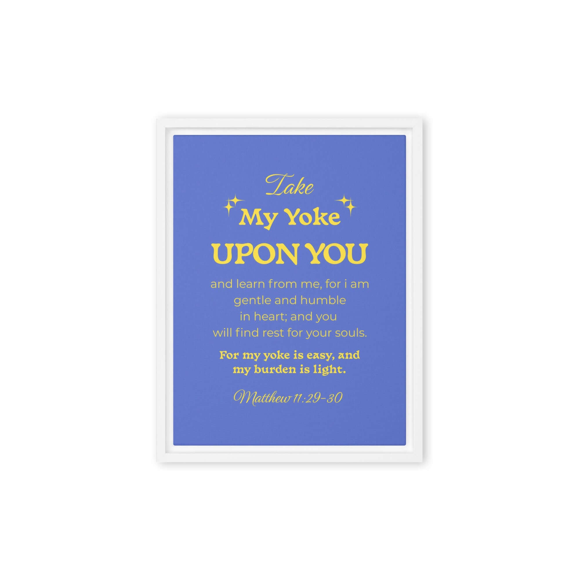 Matthew 11:29-30 Bible Verse, Take my yoke Framed Canvas Print Wall Art White 9″×12″