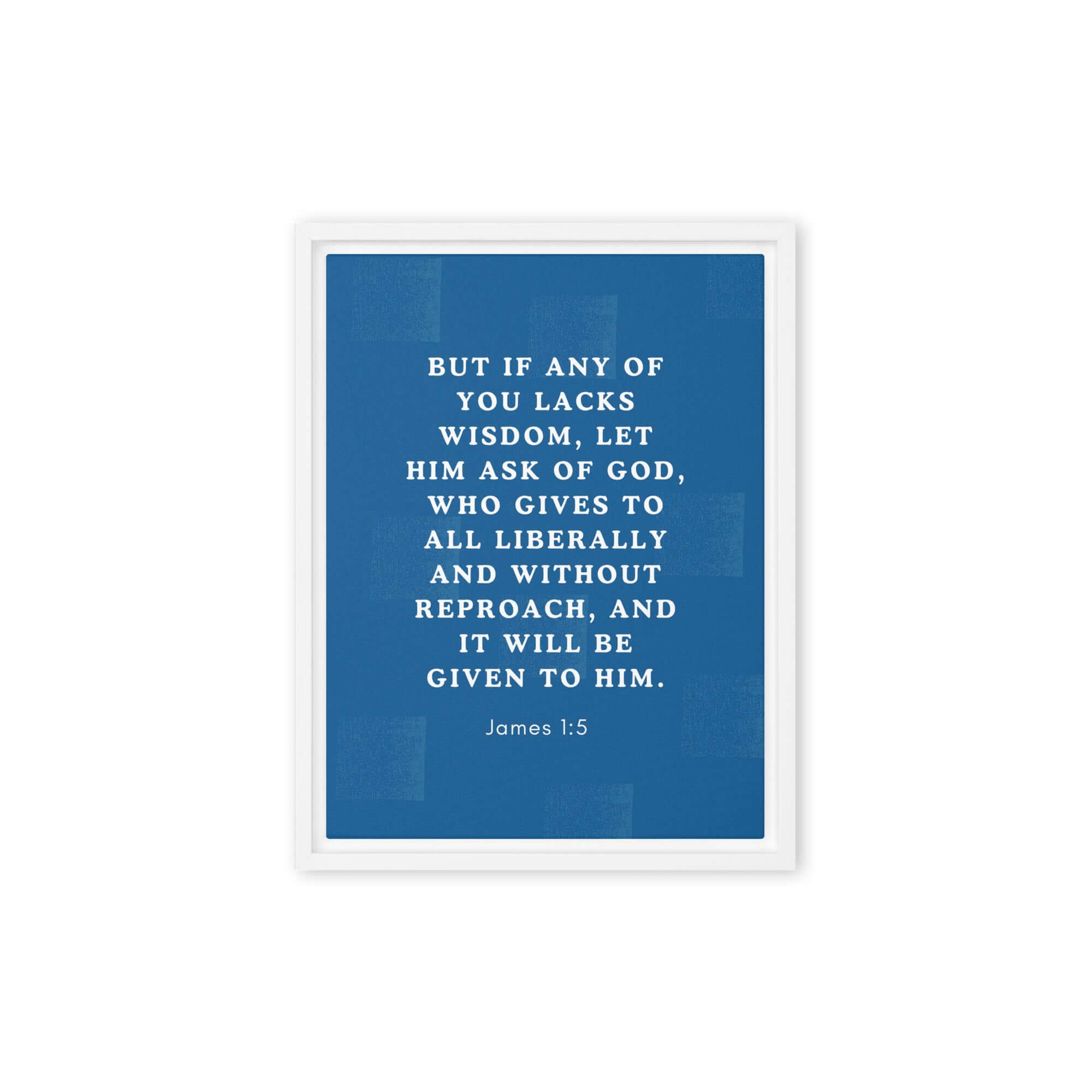 James 1:5 Bible Verse, gives to all Framed Canvas Print Wall Art White 9″×12″