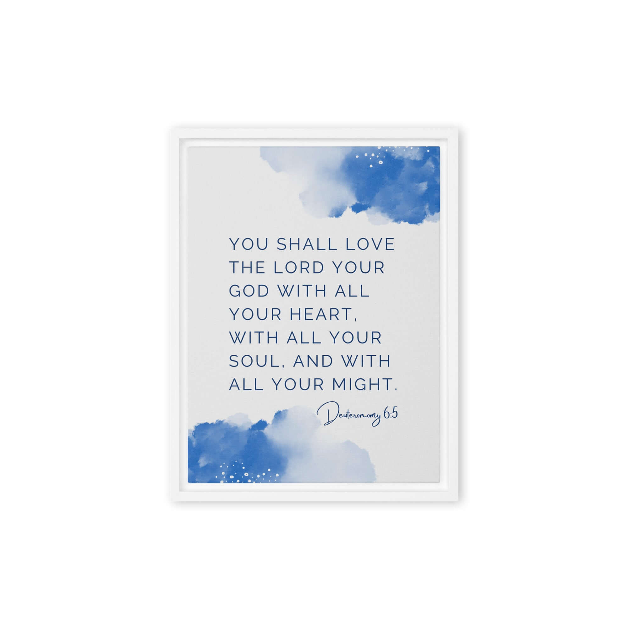 Deuteronomy 6:5 Bible Verse, your God Framed Canvas Print Wall Art White 9″×12″