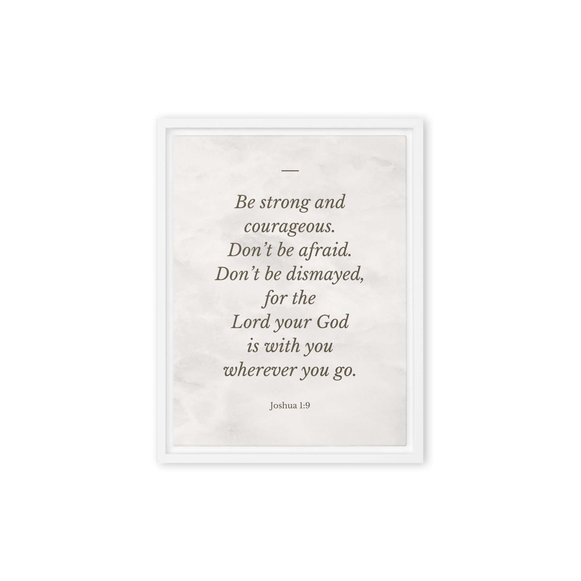 Joshua 1:9 Bible Verse, Be strong Framed Canvas Print Wall Art White 9″×12″