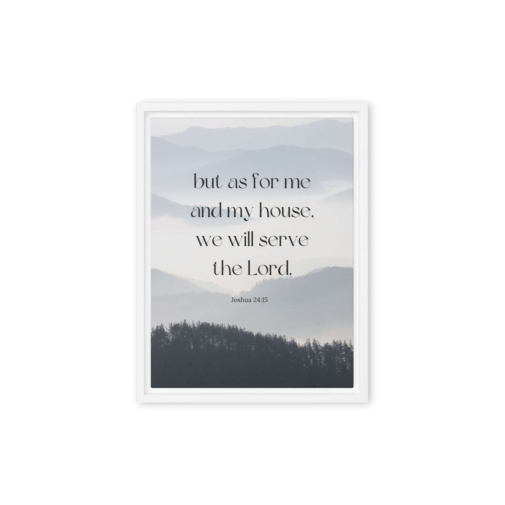 Joshua 24:15 Bible Verse, whom you Framed Canvas Print Wall Art White 9″×12″