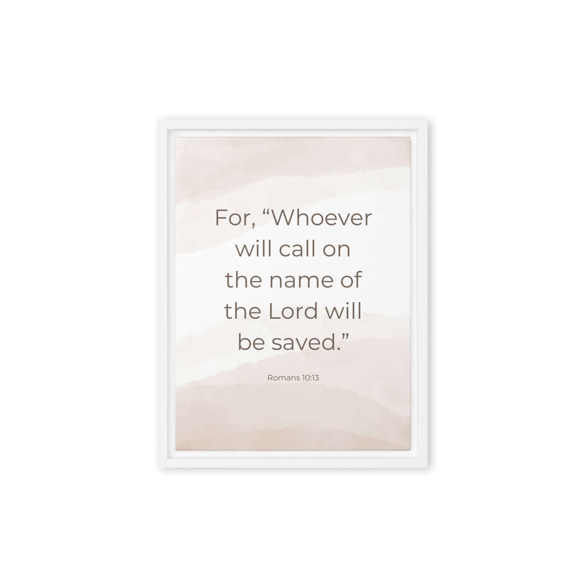 Romans 10:13 Bible Verse, the name Framed Canvas Print Wall Art White 9″×12″