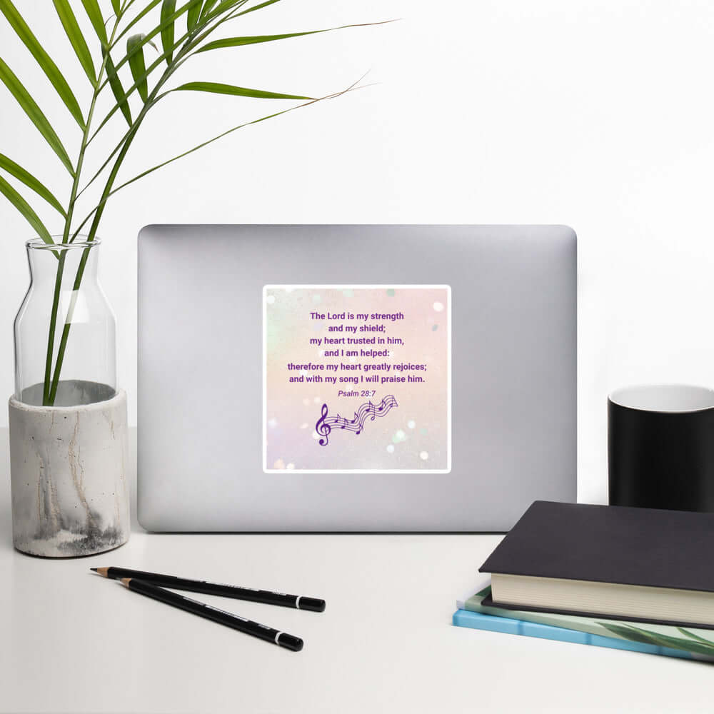 Psalm 28:7 Bible Verse, I will praise Him Kiss-Cut Sticker Stationery
