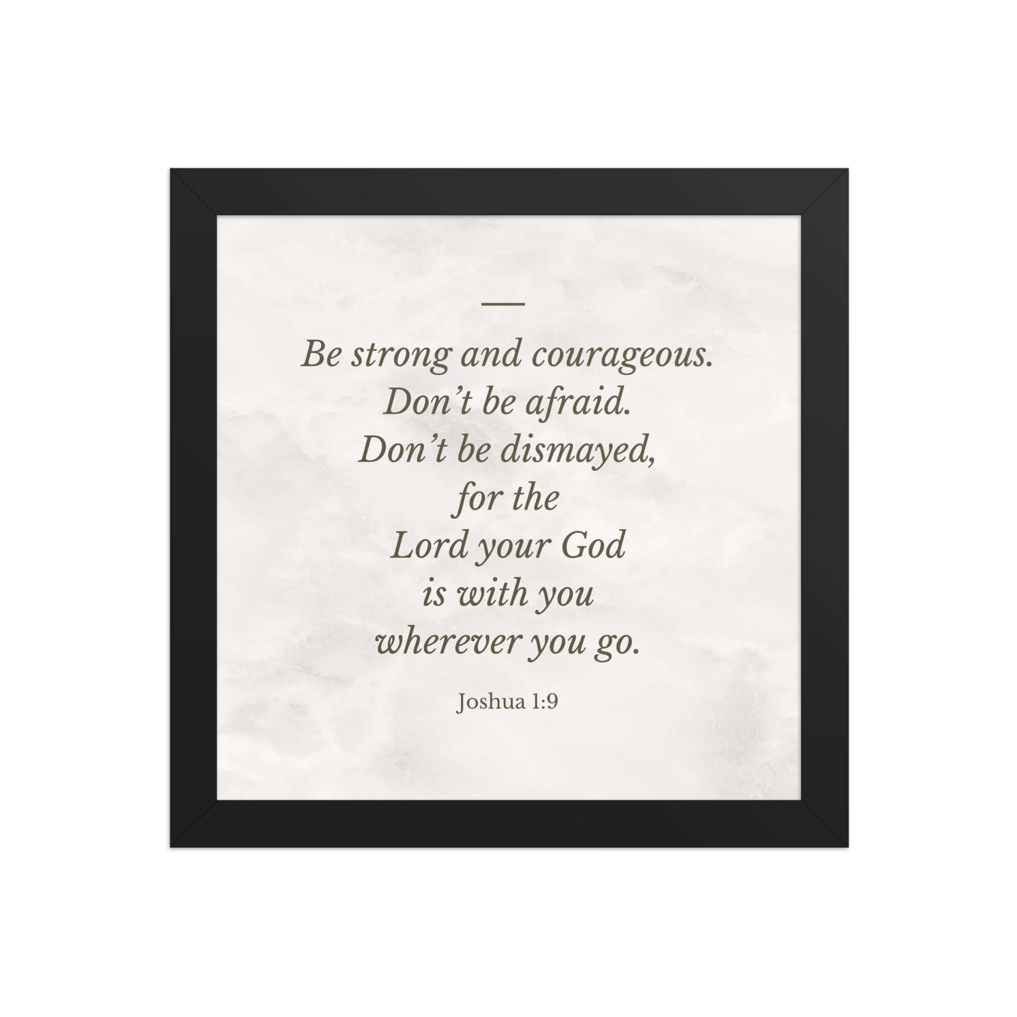 Joshua 1:9 Bible Verse, Be strong Premium Luster Photo Paper Framed Poster Wall Art Black 10″×10″