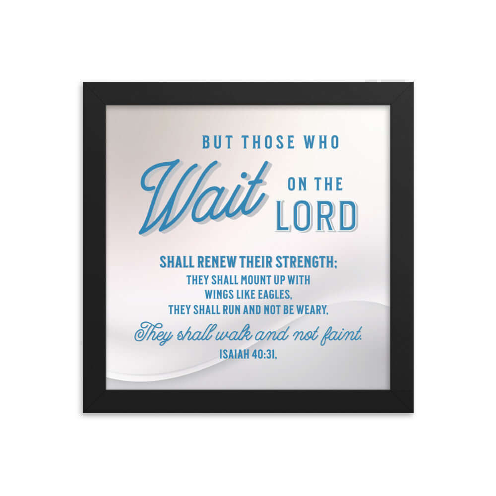 Isaiah 40:31 Bible Verse, Wings like Eagles Premium Luster Photo Paper Framed Poster Wall Art Black 10″×10″