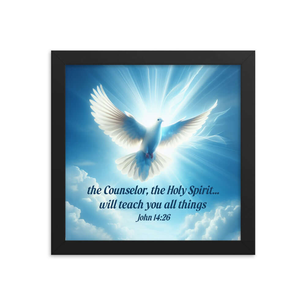 John 14:26 Bible Verse, Holy Spirit Dove Premium Luster Photo Paper Framed Poster Wall Art Black 10″×10″