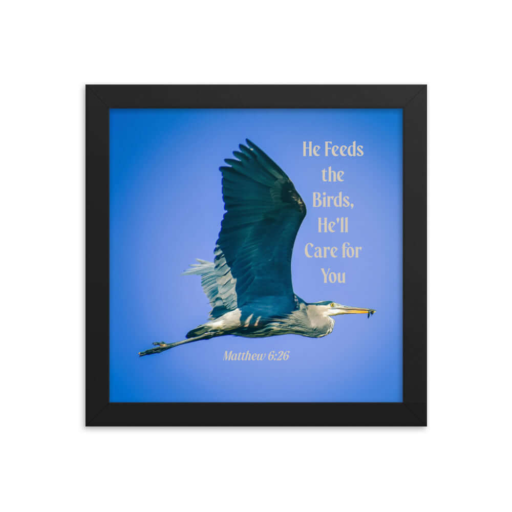 Matthew 6:26 Graceful Heron, He'll Care for You Premium Luster Photo Paper Framed Poster Wall Art Black 10″×10″