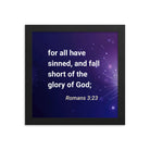 Romans 3:23 Bible Verse, all have sinned Premium Luster Photo Paper Framed Poster Wall Art Black 10″×10″