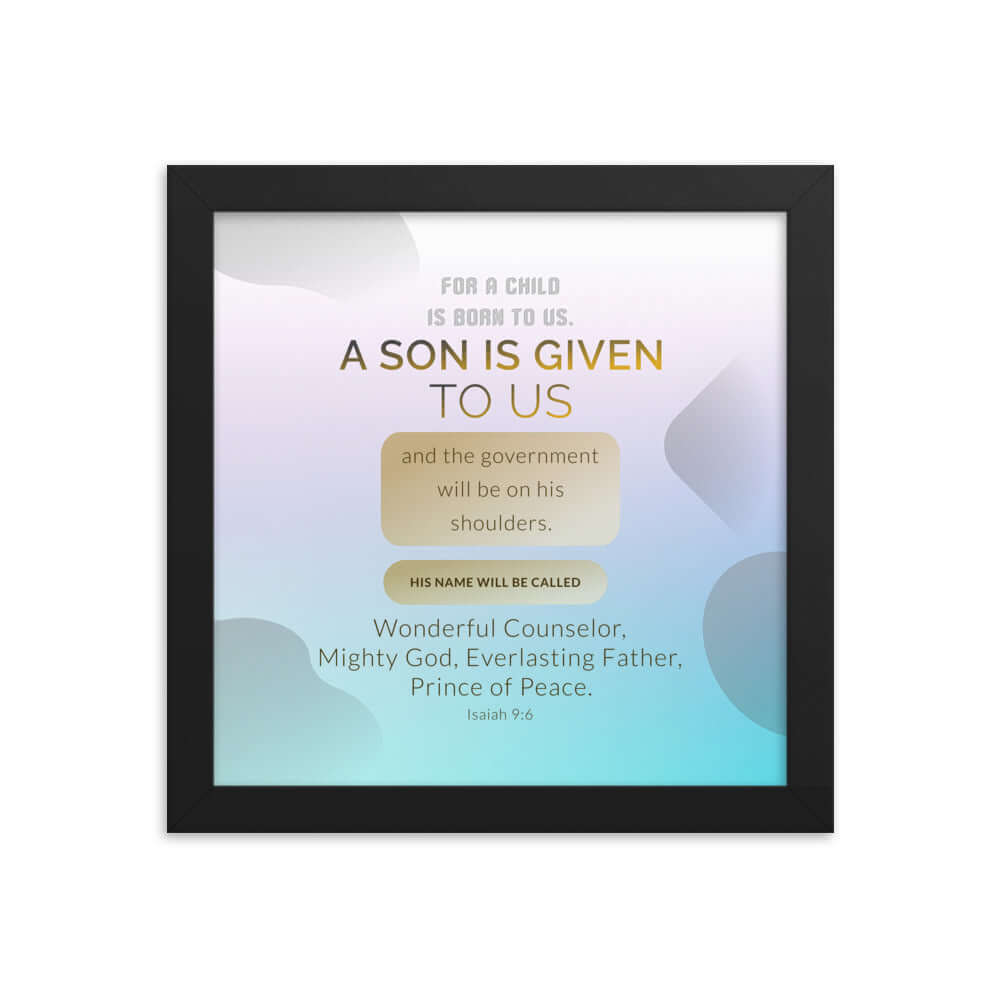 Isaiah 9:6 Bible Verse, Wonderful Counselor Premium Luster Photo Paper Framed Poster Wall Art Black 10″×10″