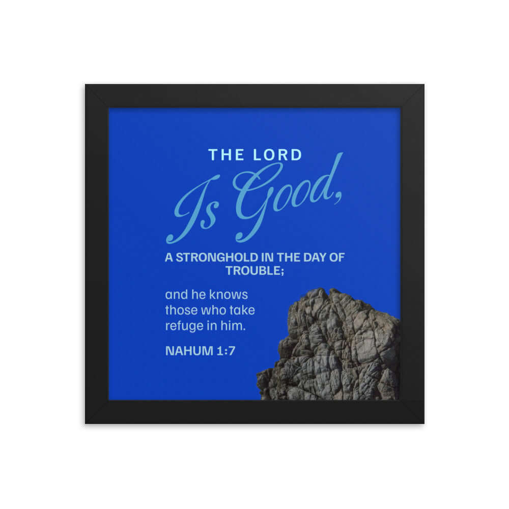 Nahum 1:7 Bible Verse, The LORD is a stronghold Premium Luster Photo Paper Framed Poster Wall Art Black 10″×10″