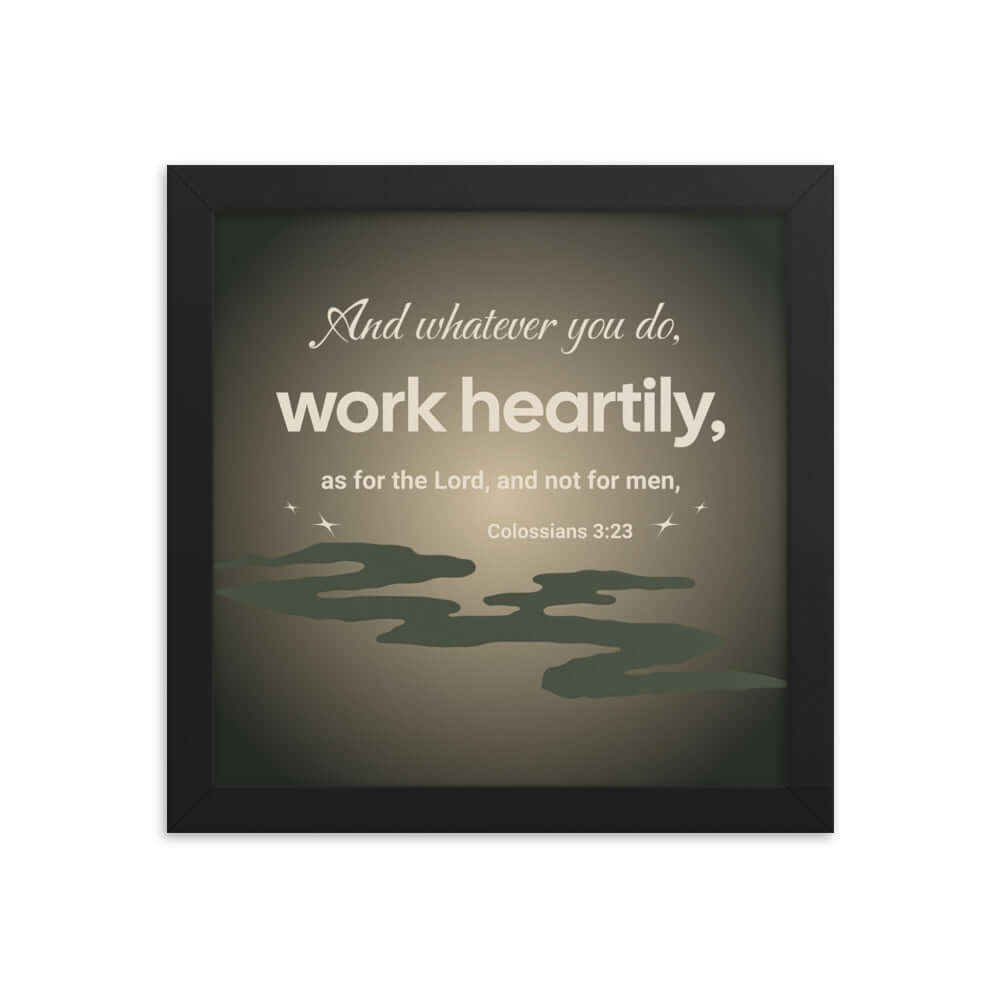 Colossians 3:23 Bible Verse, as for the Lord Premium Luster Photo Paper Framed Poster Wall Art Black 10″×10″