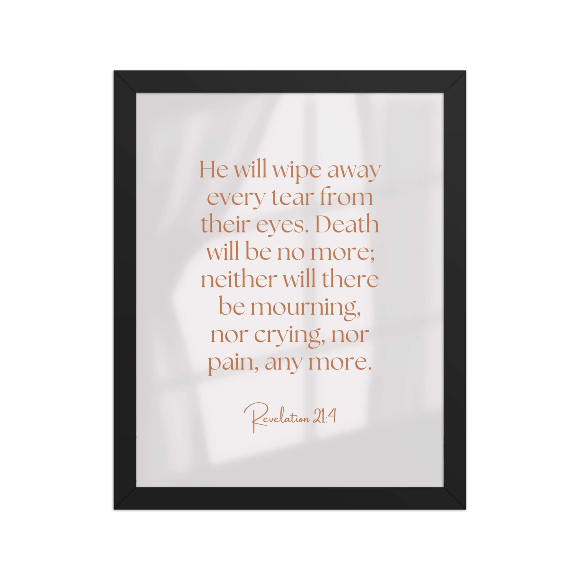 Revelation 21:4 Bible Verse, He will wipe Premium Luster Photo Paper Framed Poster Wall Art Black 11″×14″