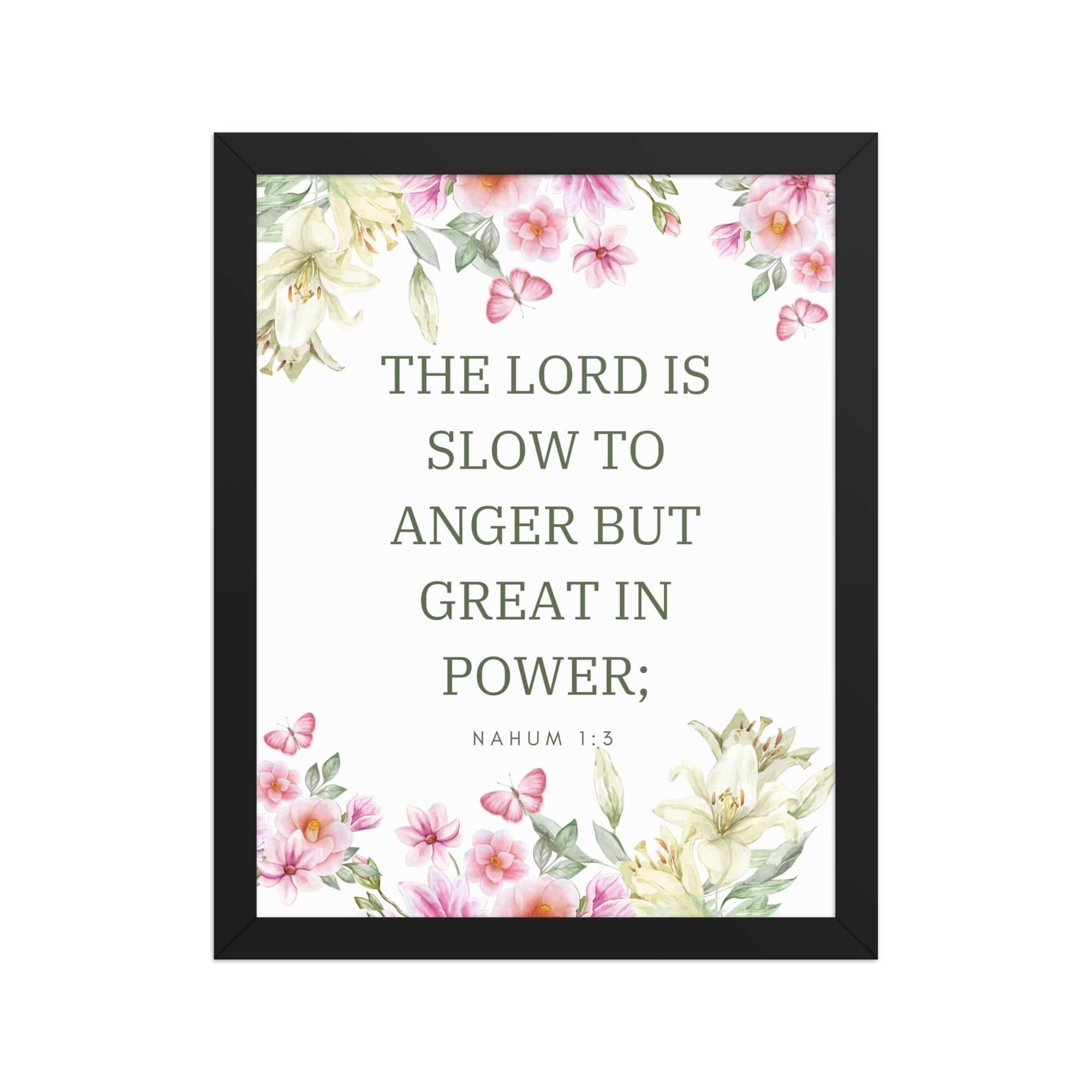 Nahum 1:3 Bible Verse, slow to anger Premium Luster Photo Paper Framed Poster Wall Art Black 11″×14″
