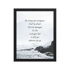 Joshua 1:9 Bible Verse, Do not be afraid Premium Luster Photo Paper Framed Poster Wall Art Black 11″×14″