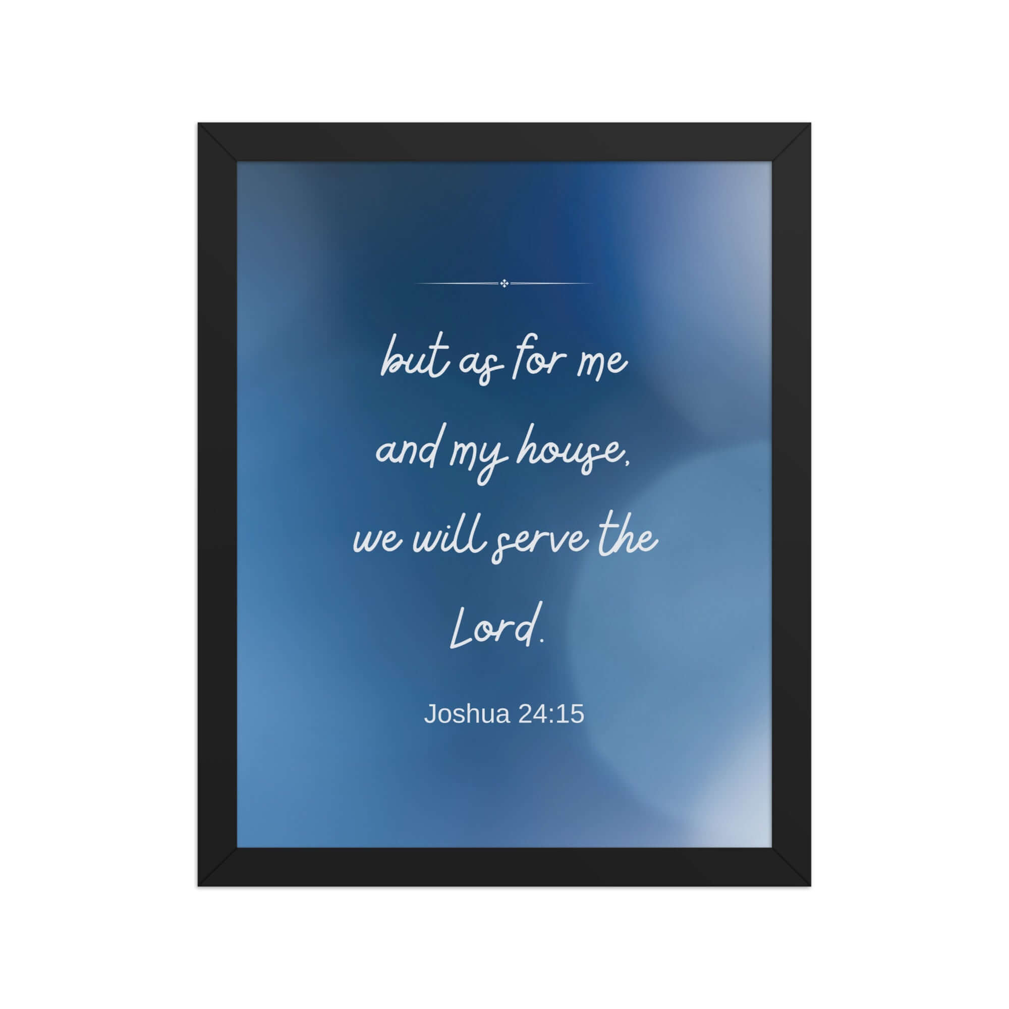 Joshua 24:15 Bible Verse, choose today Premium Luster Photo Paper Framed Poster Wall Art Black 11″×14″