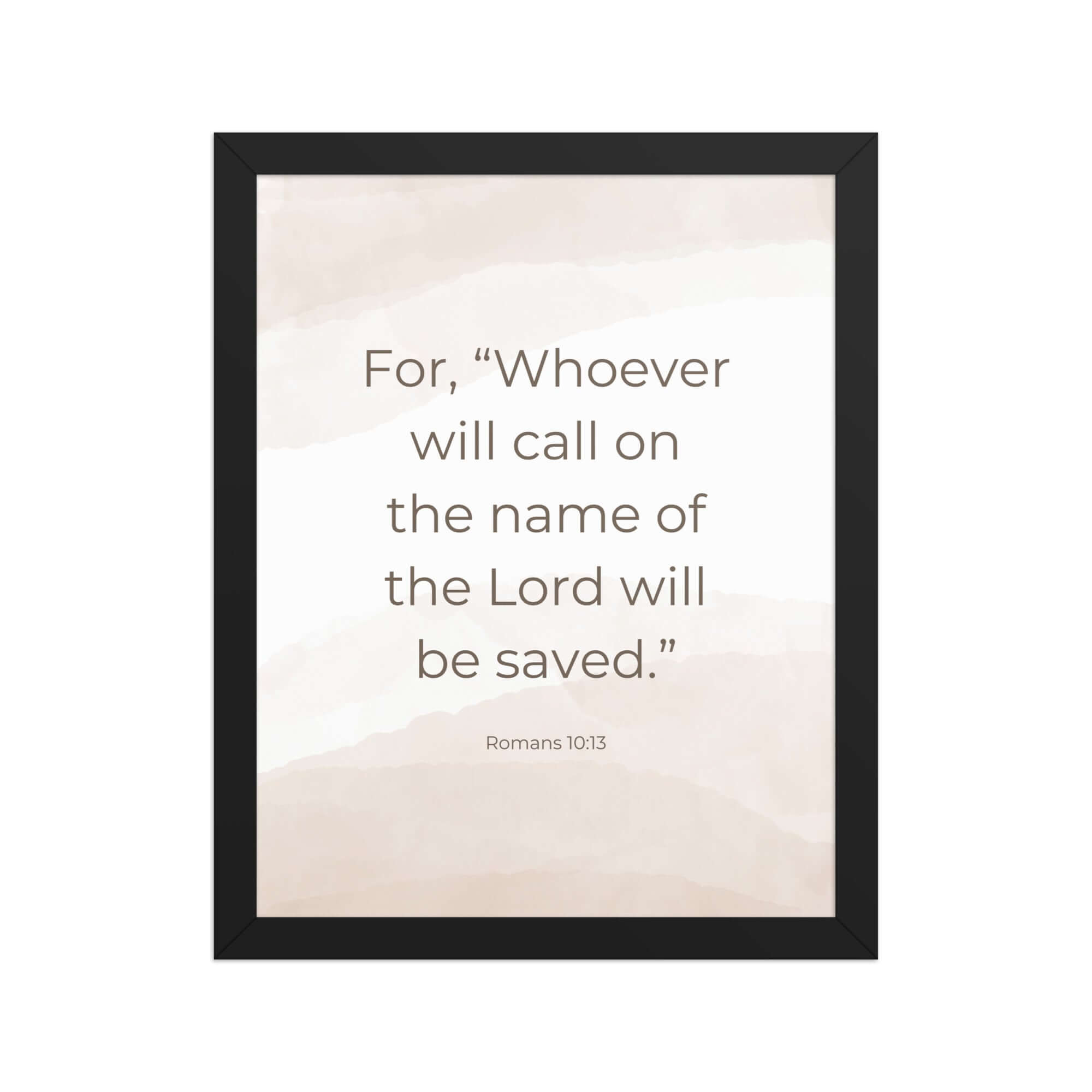 Romans 10:13 Bible Verse, the name Premium Luster Photo Paper Framed Poster Wall Art Black 11″×14″