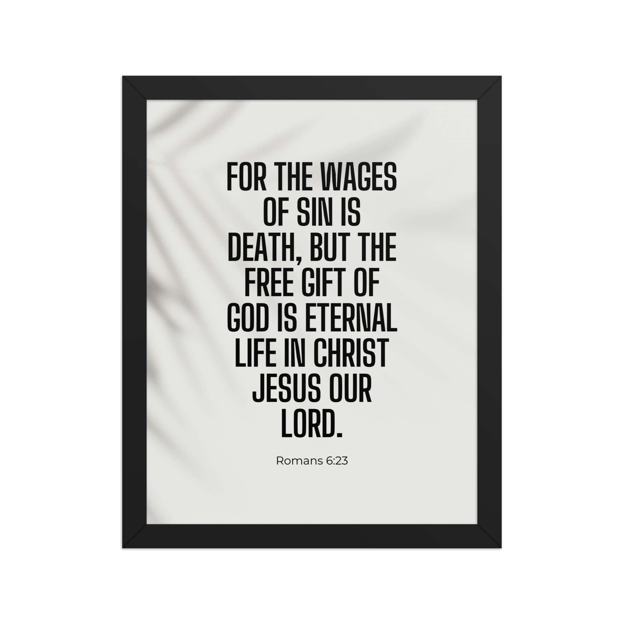Romans 6:23 Bible Verse, eternal life Premium Luster Photo Paper Framed Poster Wall Art Black 11″×14″