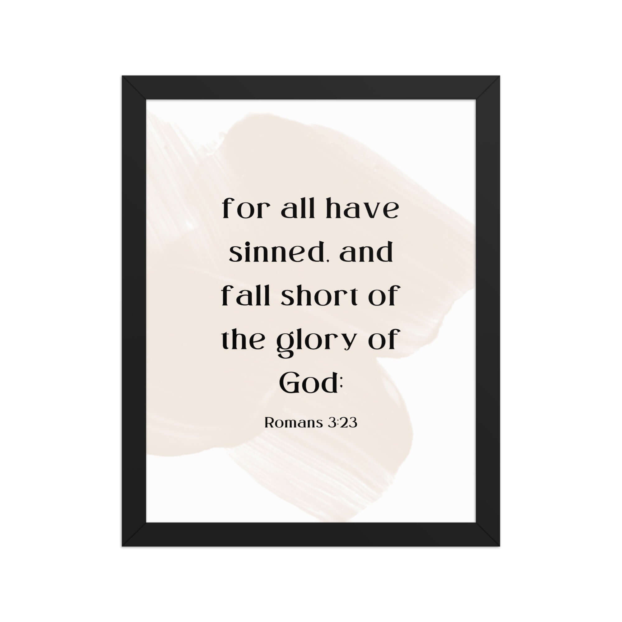 Romans 3:23 Bible Verse, fall short Enhanced Matte Paper Framed Poster Wall Art Black 11″×14″