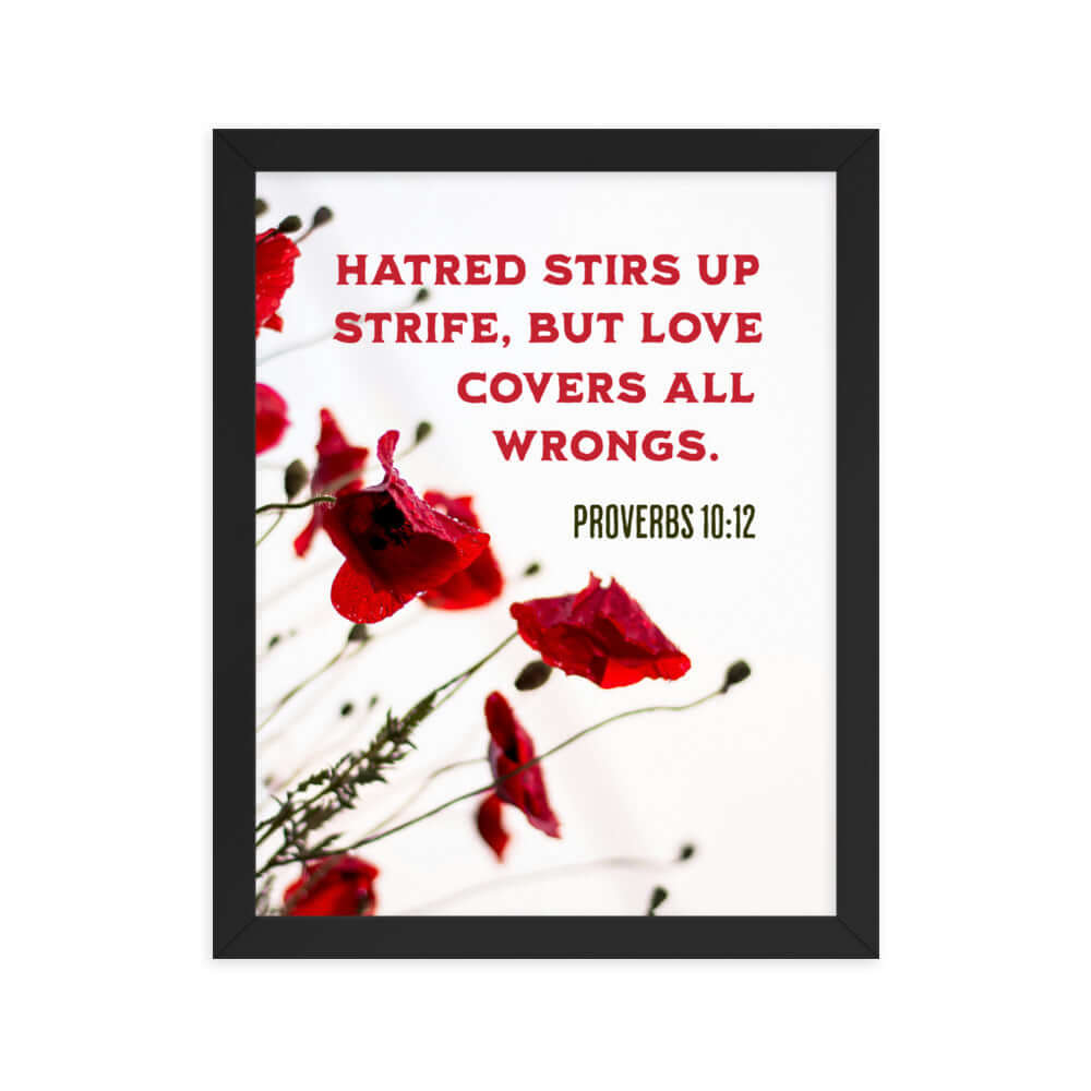 Proverbs 10:12 Bible Verse, Love Covers All Premium Luster Photo Paper Framed Poster Wall Art Black 11″×14″