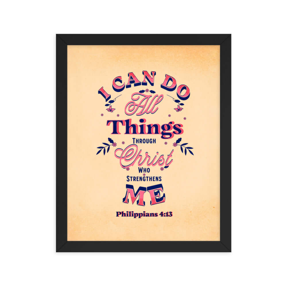 Philippians 4:13 Bible Verse, Christ Strengthens Me Premium Luster Photo Paper Framed Poster Wall Art Black 11″×14″