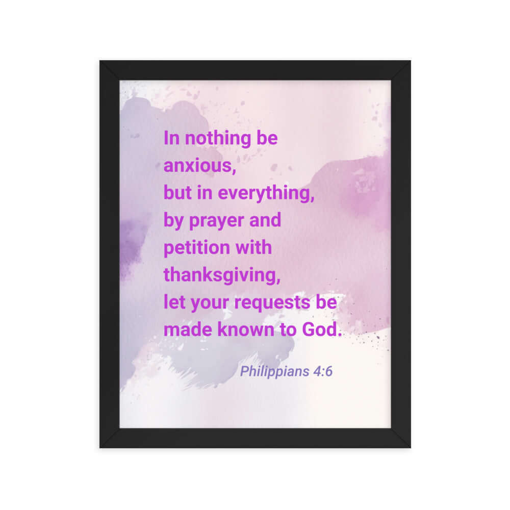 Philippians 4:6 Bible Verse, Prayer and Petition Premium Luster Photo Paper Framed Poster Wall Art Black 11″×14″