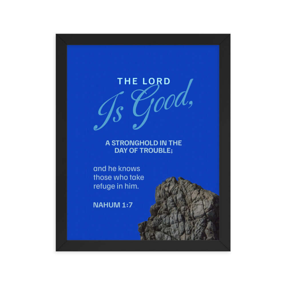 Nahum 1:7 Bible Verse, The LORD is a stronghold Premium Luster Photo Paper Framed Poster Wall Art Black 11″×14″