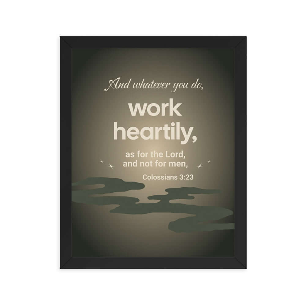 Colossians 3:23 Bible Verse, as for the Lord Premium Luster Photo Paper Framed Poster Wall Art Black 11″×14″