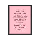 1 John 4:14 Bible Verse, We have seen Premium Luster Photo Paper Framed Poster Wall Art Black 11″×14″
