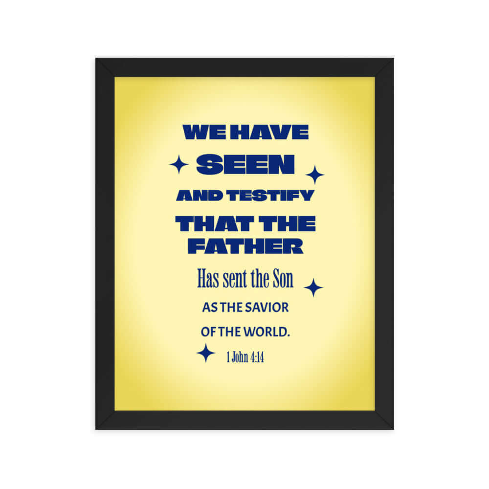 1 John 4:14 Bible Verse, Savior of the world Premium Luster Photo Paper Framed Poster Wall Art Black 11″×14″