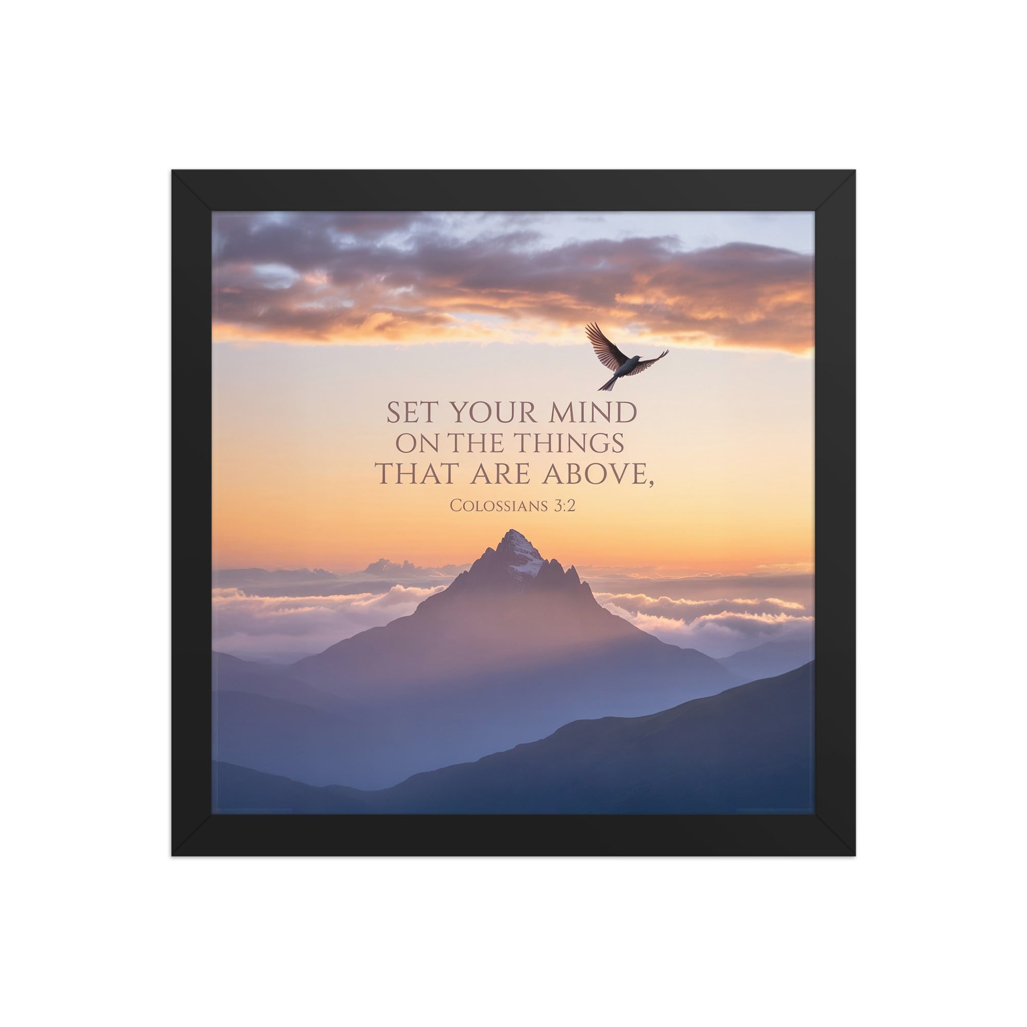 Colossians 3:2 Bible Verse are above Premium Luster Photo Paper Framed Poster Black 12″×12″