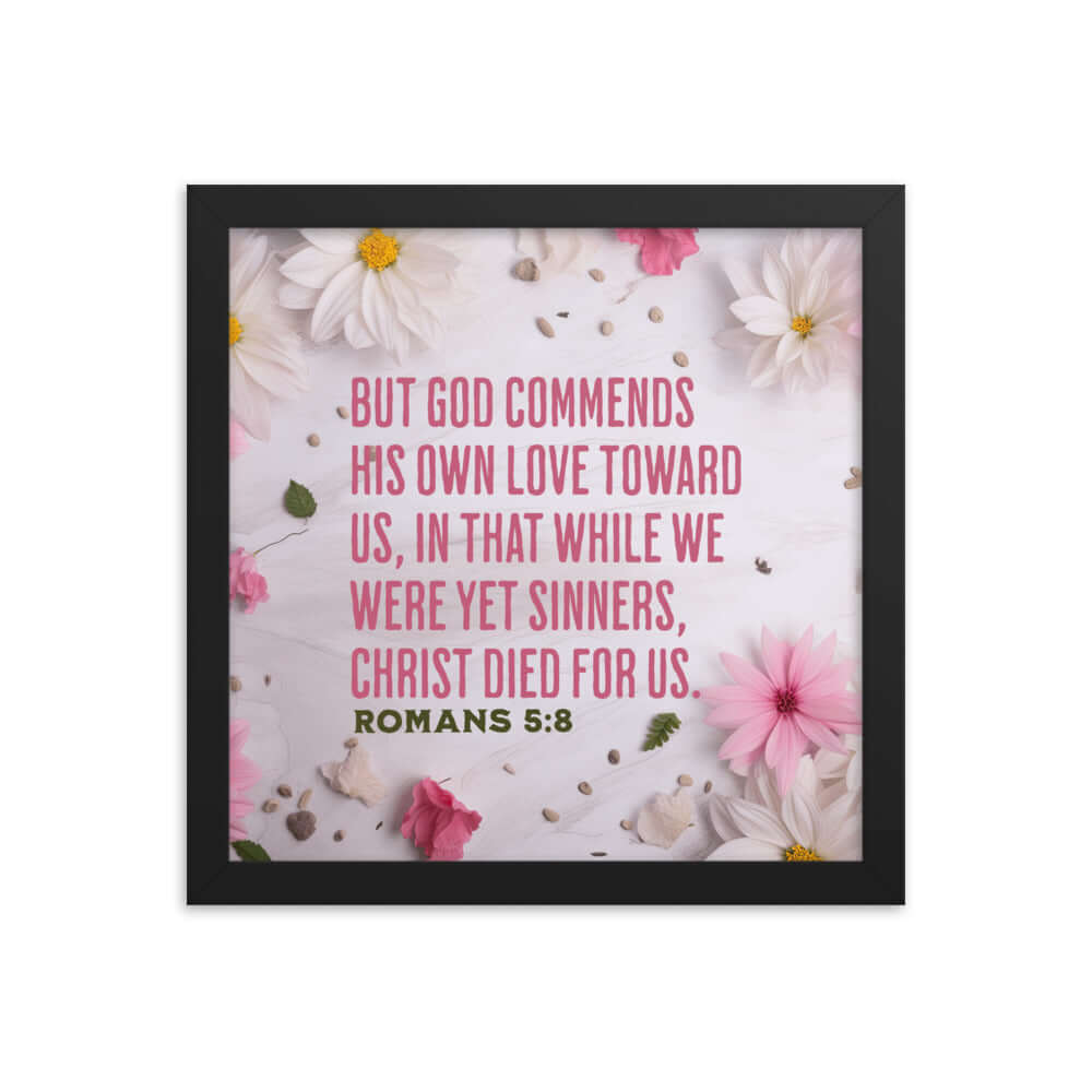 Romans 5:8 Bible Verse, Christ Died for Us Premium Luster Photo Paper Framed Poster Wall Art Black 12″×12″