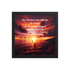 Psalm 107:1 Bible Verse, Give Thanks to the Lord Premium Luster Photo Paper Framed Poster Wall Art Black 12″×12″
