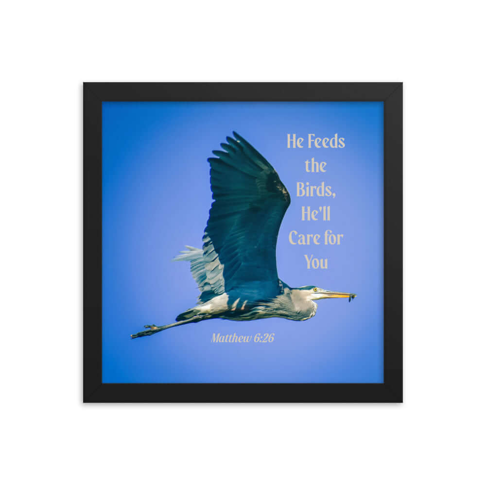 Matthew 6:26 Graceful Heron, He'll Care for You Premium Luster Photo Paper Framed Poster Wall Art Black 12″×12″