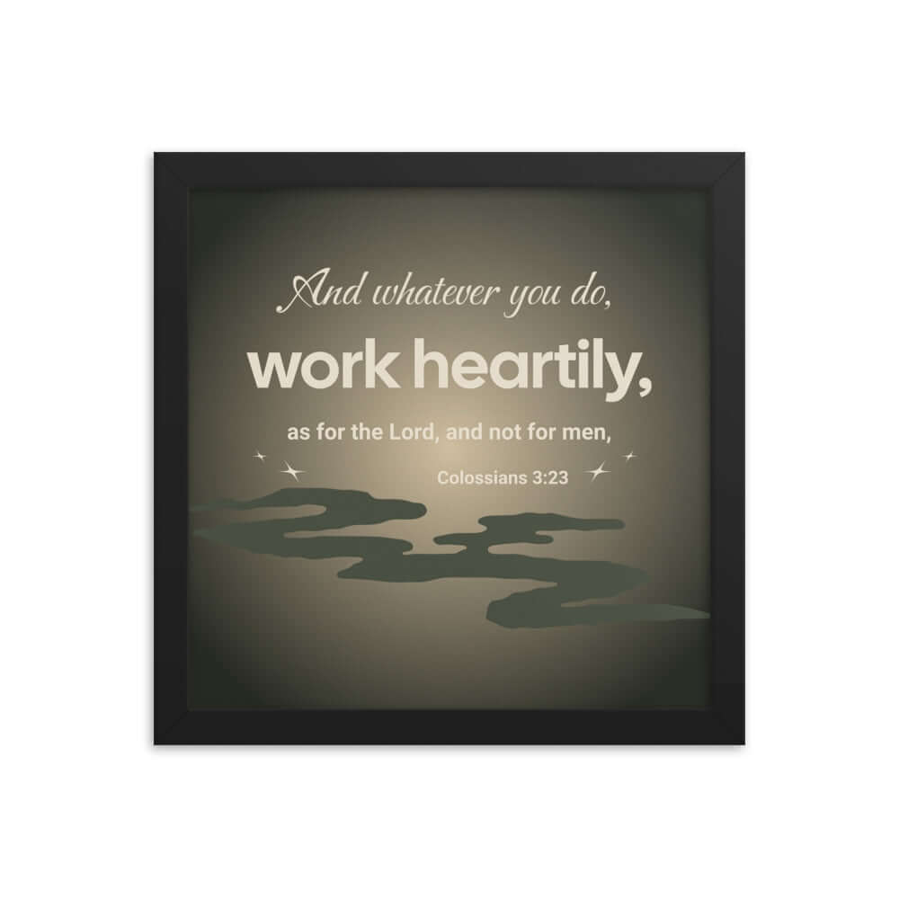 Colossians 3:23 Bible Verse, as for the Lord Premium Luster Photo Paper Framed Poster Wall Art Black 12″×12″