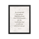 Joshua 1:9 Bible Verse, Be strong Premium Luster Photo Paper Framed Poster Wall Art Black 12″×16″