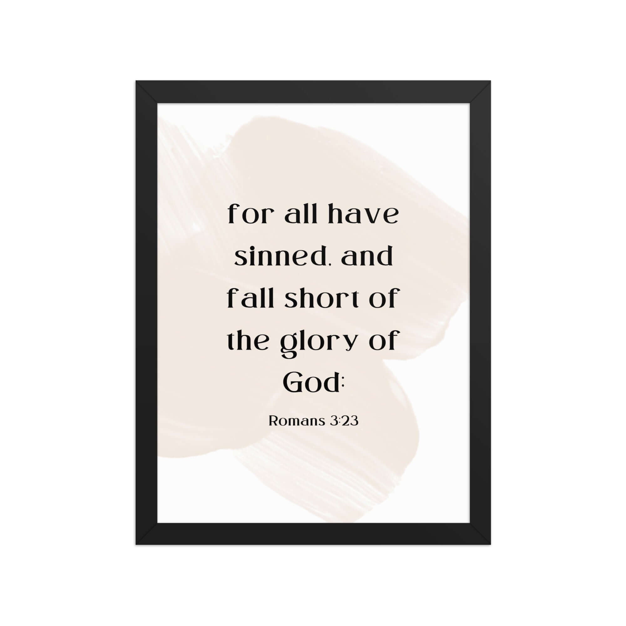 Romans 3:23 Bible Verse, fall short Enhanced Matte Paper Framed Poster Wall Art Black 12″×16″