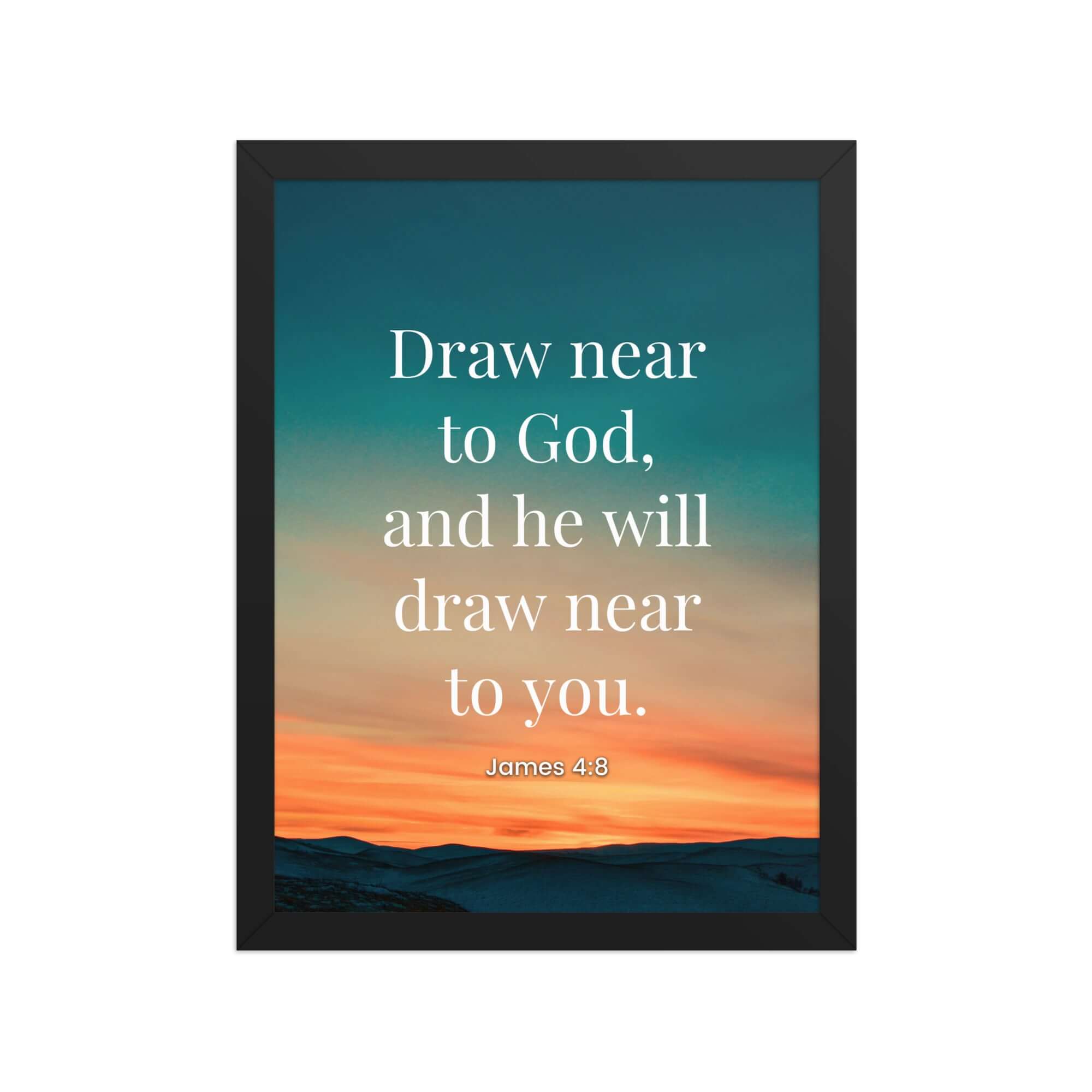 James 4:8 Bible Verse, near to God Premium Luster Photo Paper Framed Poster Wall Art Black 12″×16″