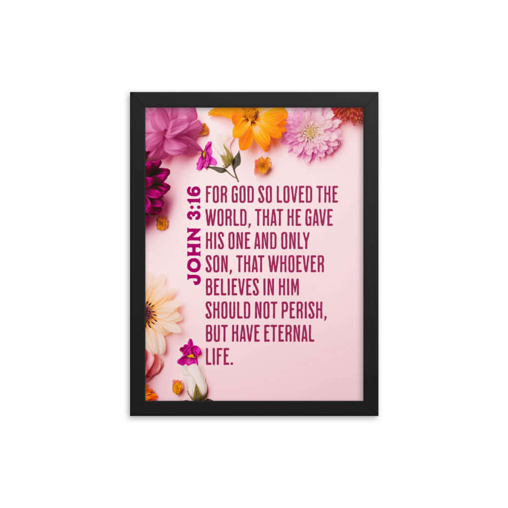 John 3:16 Bible Verse, For God So Loved Premium Luster Photo Paper Framed Poster Wall Art Black 12″×16″
