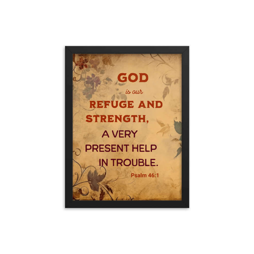 Psalm 46:1 Bible Verse, God is Our Refuge Premium Luster Photo Paper Framed Poster Wall Art Black 12″×16″